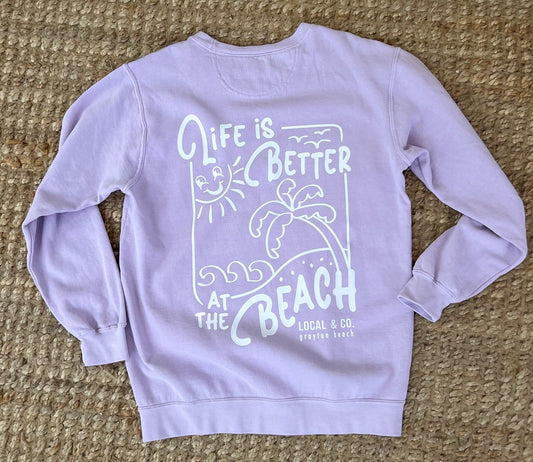 Life Is Better At The Beach Crew Lilac